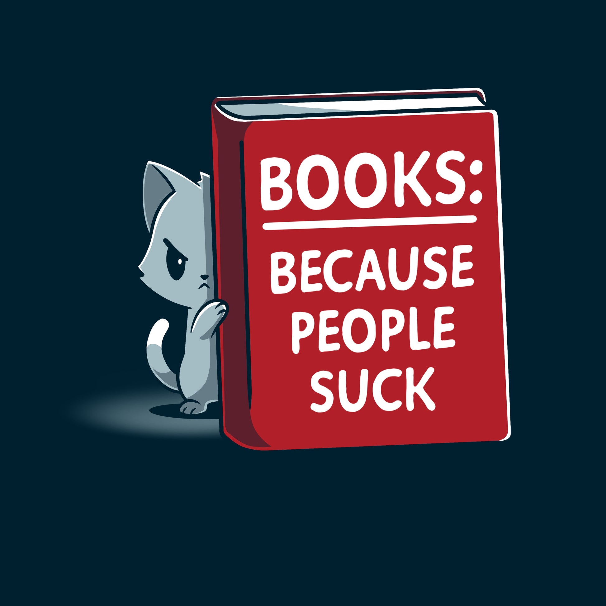 Premium Cotton T-shirt_TeeTurtle Books Because People Suck navy blue t-shirt featuring a cat peeking out from behind a large red book. The book's cover reads "Books: Because People Suck."