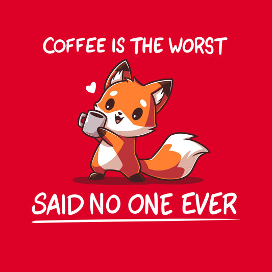 Premium Cotton T-shirt_Teeturtle Coffee Is The Worst... Said No One Ever garnet red t-shirt featuring a cute little fox gripping a cup of coffee in their paws with 'Coffee is the Worst' above and 'Said No One Ever' below.