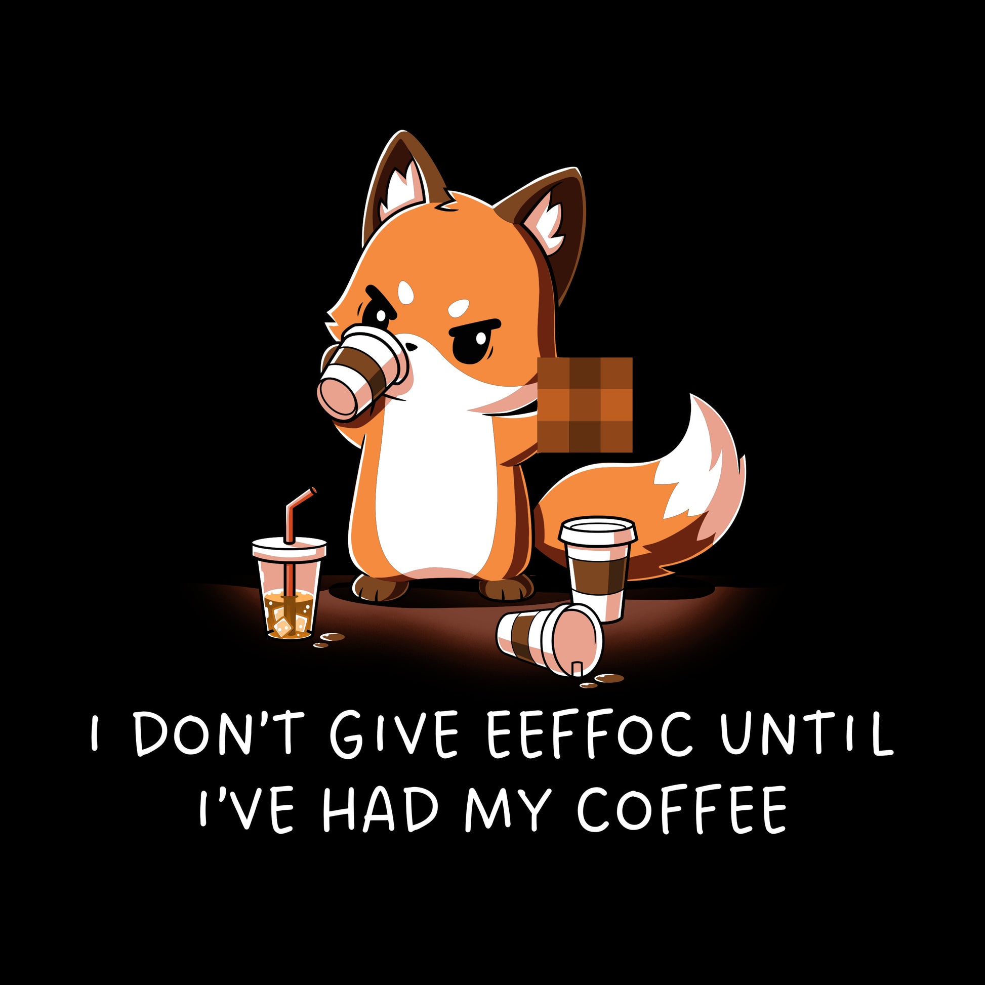 Premium Cotton T-shirt_TeeTurtle Don’t Give Eeffoc black t-shirt featuring an unapologetic fox drinking a coffee, surrounded by empty coffee cups.