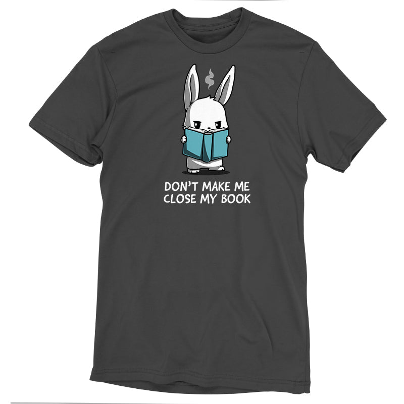 Premium Cotton T-shirt_TeeTurtle Don't Make Me Close My Book charcoal gray t-shirt featuring a rabbit holding a blue book and looking stern.