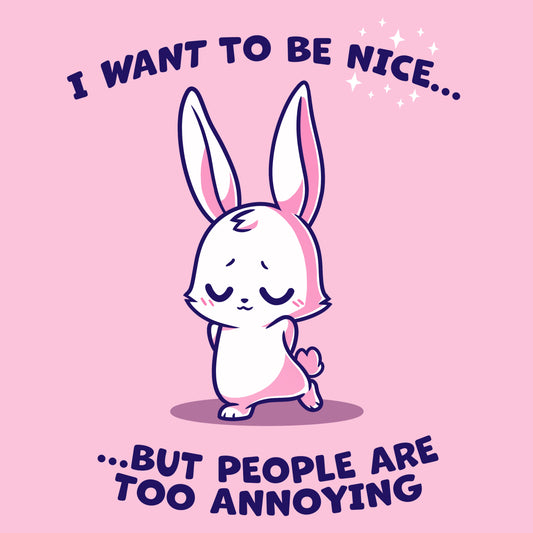 Premium Cotton T-shirt_Teeturtle I Want to Be Nice... light pink t-shirt featuring a cute bunny with closed eyes and folded ears standing with a shy expression. The text above and below says, 