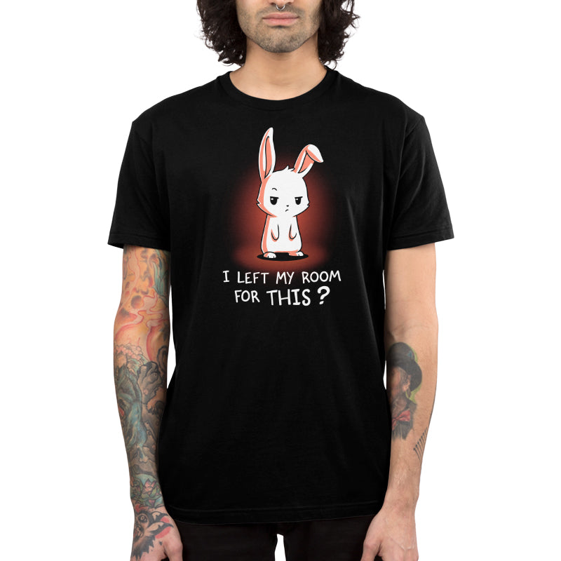 Premium Cotton T-shirt_TeeTurtle  I Left My Room For This? black t-shirt featuring a sarcastic bunny.