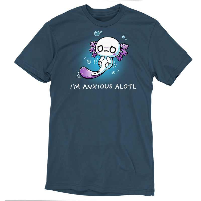 Premium Cotton T-shirt_TeeTurtle I'm Anxious Alotl denim blue t-shirt featuring an axolotl with a worried expression, surrounded by bubbles.
