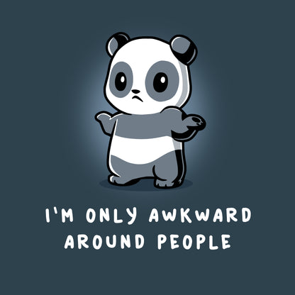 Premium Cotton T-shirt_TeeTurtle I'm Only Awkward Around People denim blue t-shirt featuring a panda standing with a shy expression and arms slightly raised.