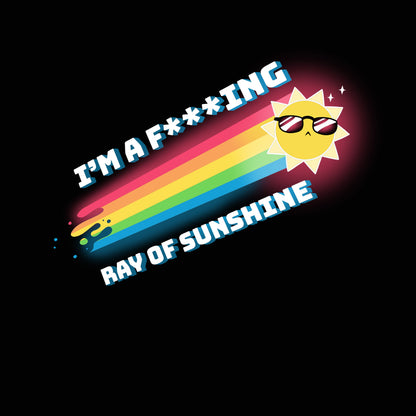 Premium Cotton T-shirt_TeeTurtle black I'm a F***ing Ray of Sunshine. Featuring a sarcastic sun wearing sunglasses with a rainbow ray emanating from it.