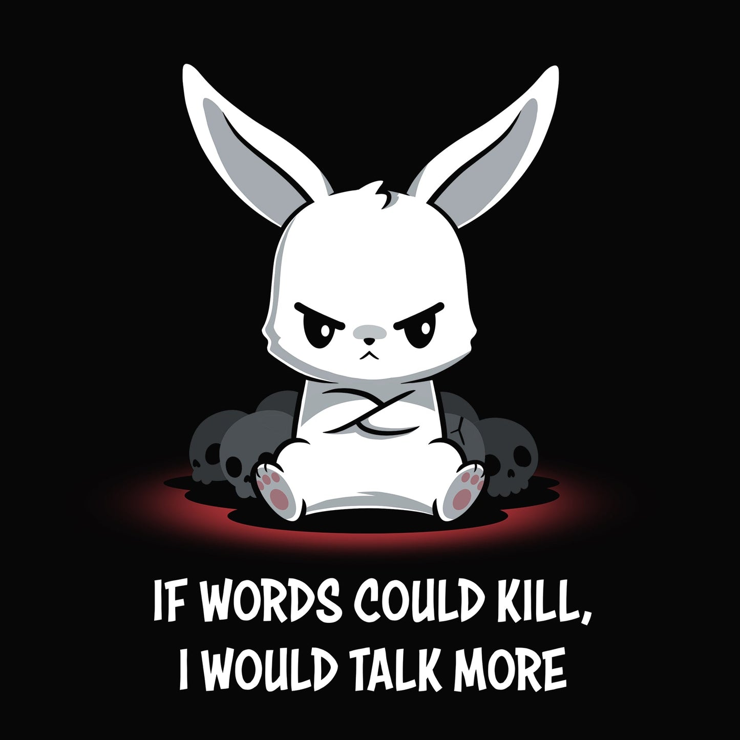 Premium Cotton T-shirt_TeeTurtle If Words Could Kill black t-shirt featuring a cartoon white bunny sitting angrily with its arms crossed with bunny skulls behind it. "IF WORDS COULD KILL, I WOULD TALK MORE" is written below. 