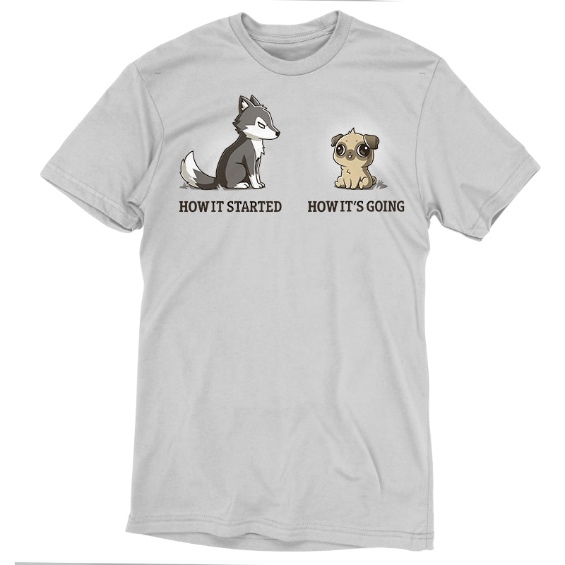 Premium Cotton T-shirt_TeeTurtle It's Going Great silver gray t-shirt featuring a wolf with text that reads "how it started", next to a small dog with text that reads "how it's going."