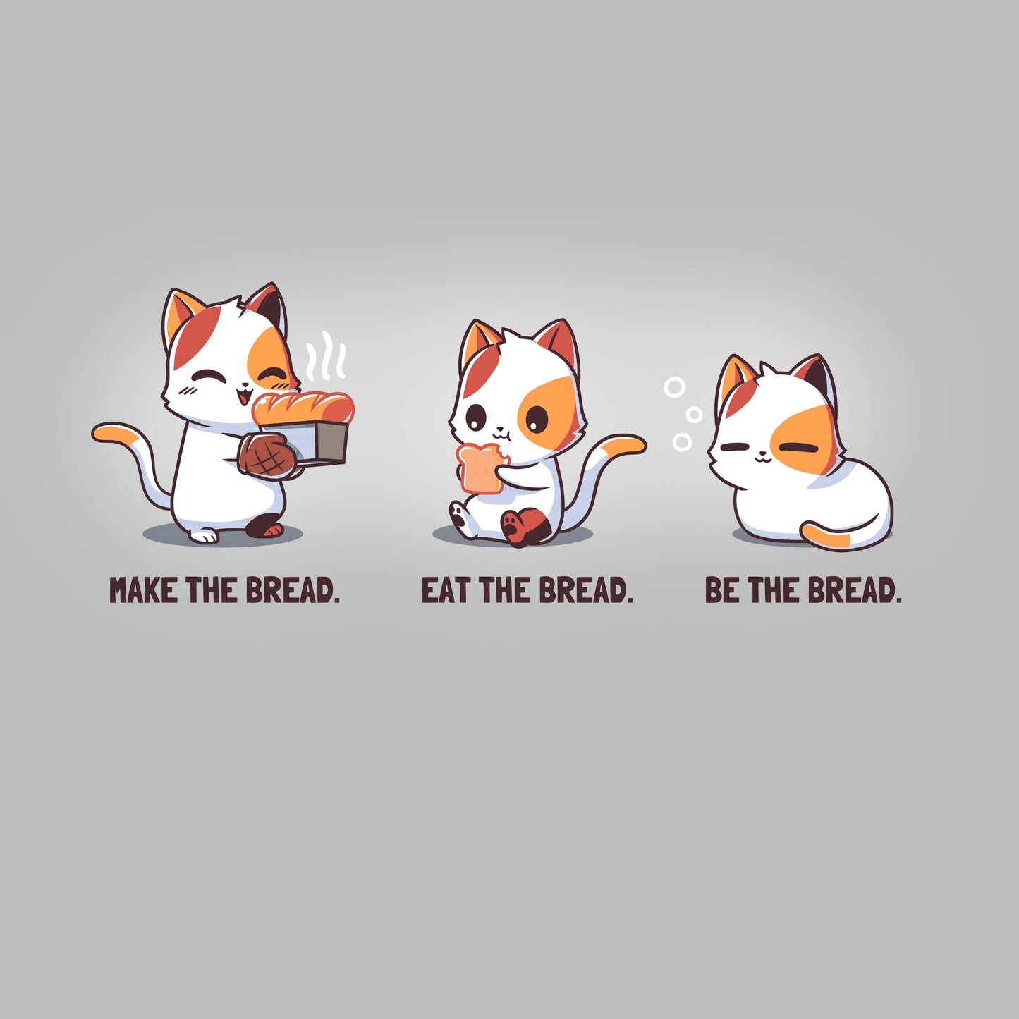 Premium Cotton T-shirt_TeeTurtle Make the Bread. Eat the Bread. Be the Bread. Silver Gray t-shirt featuring transitions of a cat baking, eating, and "being" bread.