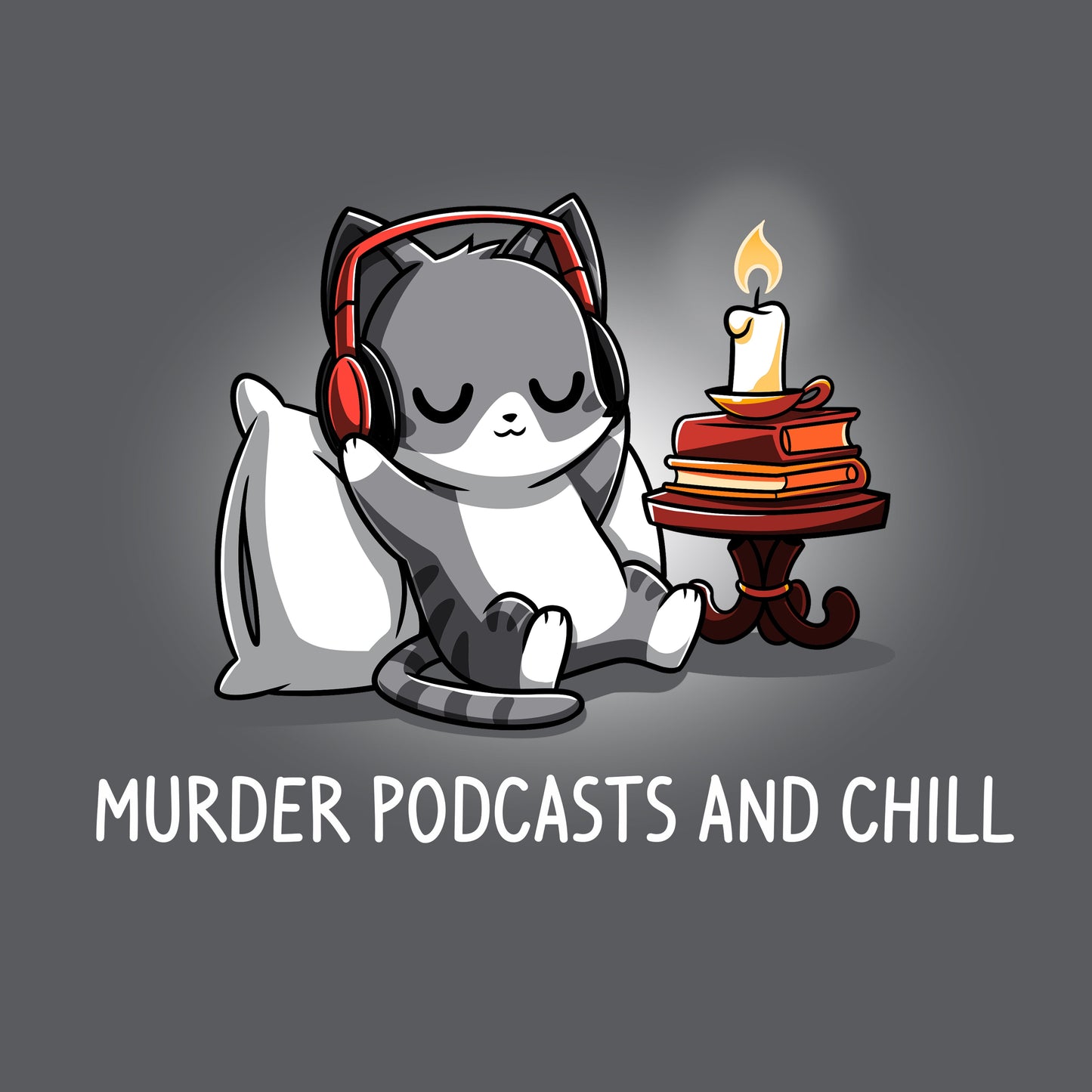 Premium Cotton T-shirt_TeeTurtle Murder Podcasts and Chill charcoal gray t-shirt featuring a cat wearing headphones, sitting next to a stack of books with a candle. Text reads "Murder Podcasts and Chill".