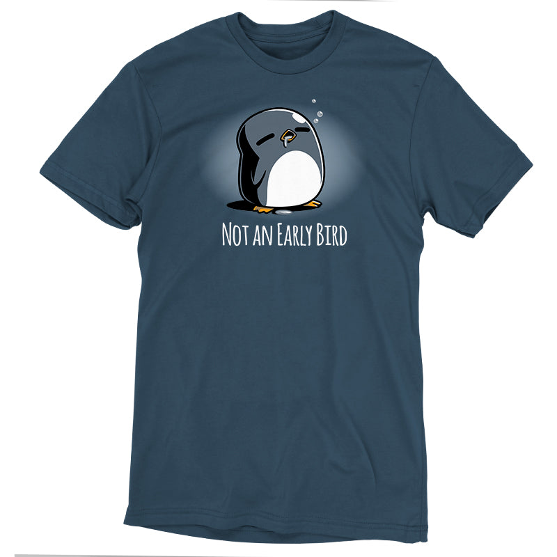 Premium Cotton T-shirt_TeeTurtle Not an Early Bird denim blue t-shirt featuring a sleepy penguin with closed eyes and bubbles above its head, accompanied by the text "Not an Early Bird."