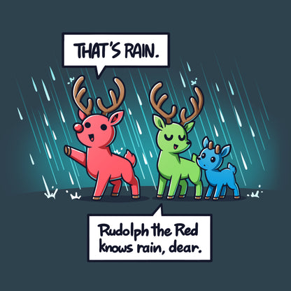 Premium Cotton T-shirt_TeeTurtle denim blue Rudolph The Red Knows Rain, Dear apparel featuring a red deer, green deer, and blue deer in the rain with the red deer pointing out the rain.