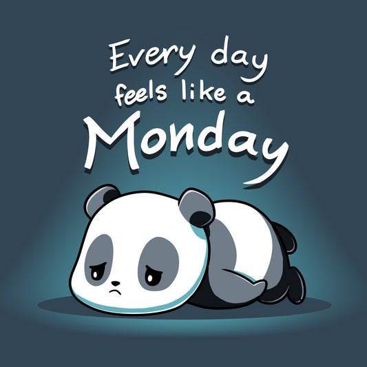 Premium Cotton T-shirt_Teeturtle Every Day Feels Like a Monday Denim Blue Featuring a sad cartoon panda flopped on the floor with eyes downcast with the words 'Every day feels like a Monday' above it.