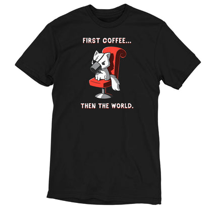 Premium Cotton T-shirt_TeeTurtle black First Coffee... Then the World. Featuring a white cat with an eyepatch drinking coffee on a red chair, saying, "First Coffee... Then the World".