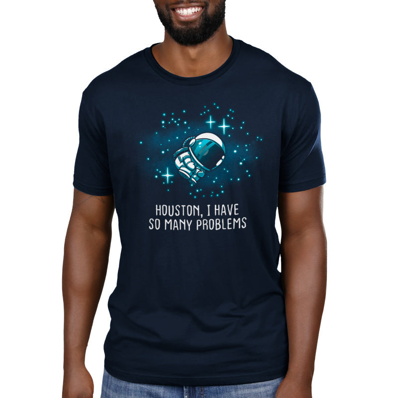 Premium Cotton T-shirt_TeeTurtle navy blue Houston, I Have So Many Problems t-shirt featuring an anxious astronaut floating in space.