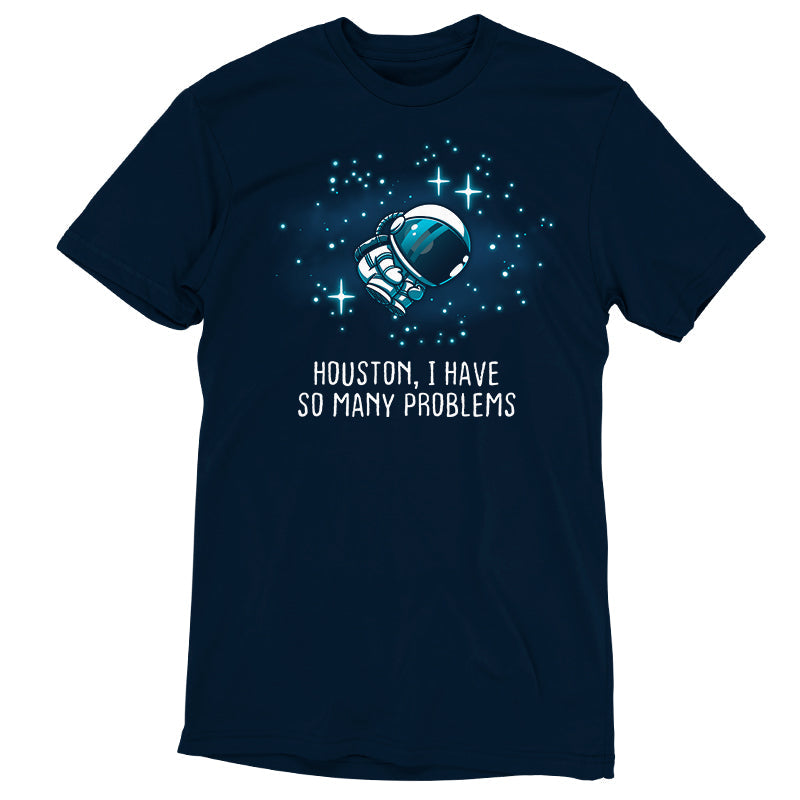 Premium Cotton T-shirt_TeeTurtle navy blue Houston, I Have So Many Problems t-shirt featuring an anxious astronaut floating in space.