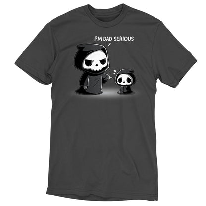 Premium Cotton T-shirt_TeeTurtle charcoal gray I'm Dad Serious apparel featuring a father Grim Reaper telling a child Grim Reaper that, “it’s dad serious.”