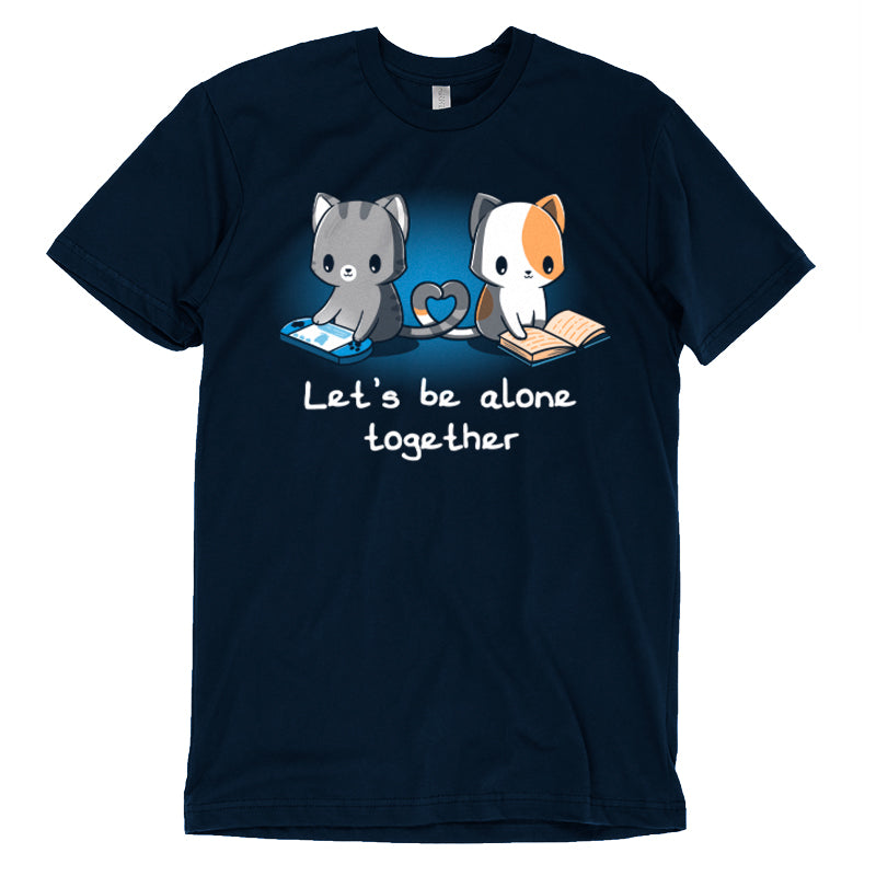 Premium Cotton T-shirt_Two cartoon cats, one gray playing a handheld game and the other orange and white reading a book, sit with their tails forming a heart shape. On this navy blue apparel made from 100% super soft ringspun cotton, the text reads, "Let's Be Alone Together." This delightful design is from monsterdigital's "Let's Be Alone Together" collection.