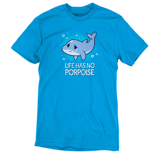 Premium Cotton T-shirt_TeeTurtle Life Has No Porpoise Cobalt Blue t-shirt featuring a cartoon of a whale with a single tear floating in water with the text 