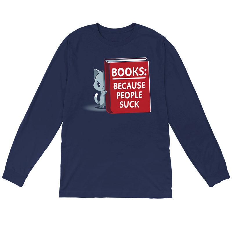 Long Sleeve T-shirt_TeeTurtle Books Because People Suck navy blue t-shirt featuring a cat peeking out from behind a large red book. The book's cover reads "Books: Because People Suck."