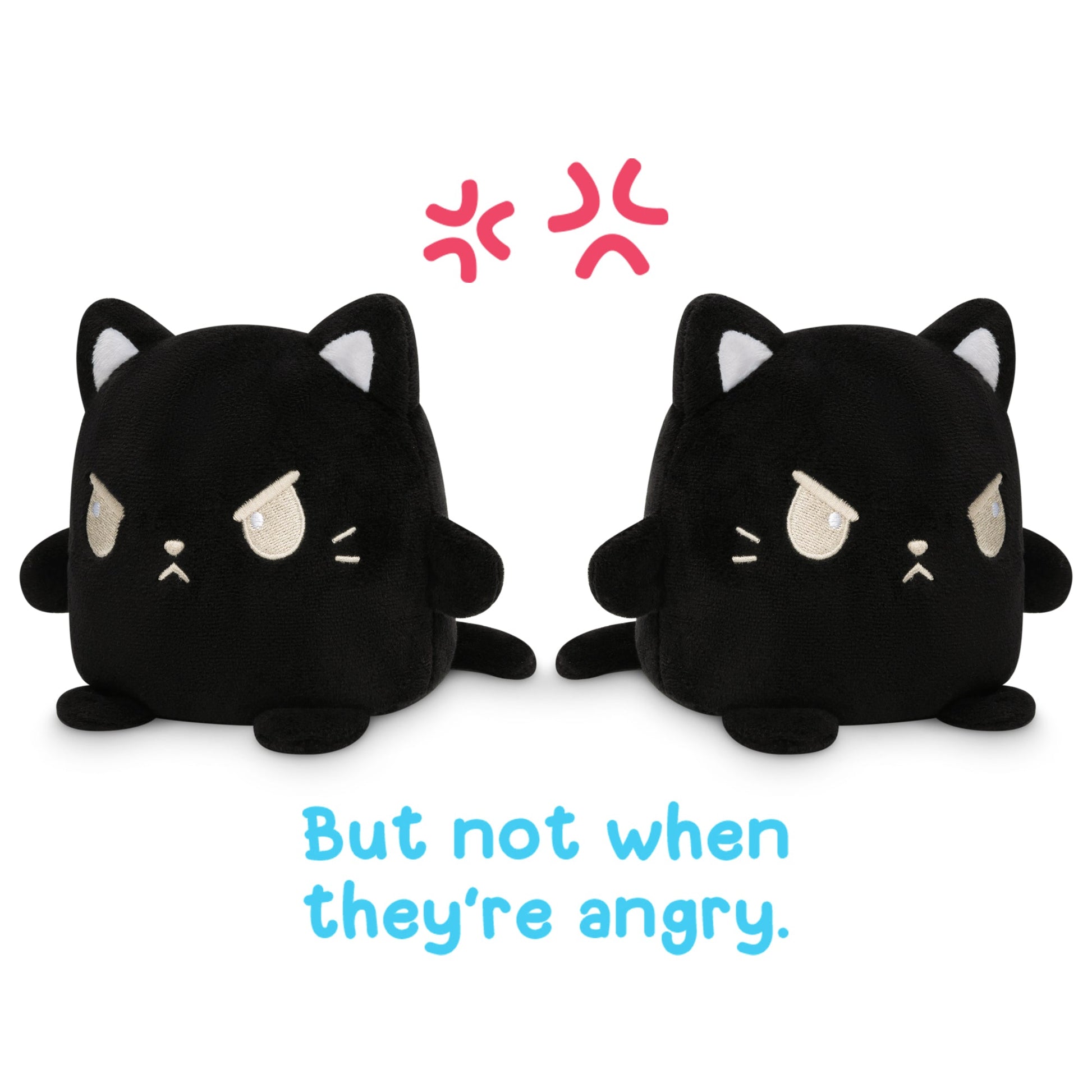 Two TeeTurtle Reversible Cat Plushmates with the words, but not when they're angry.