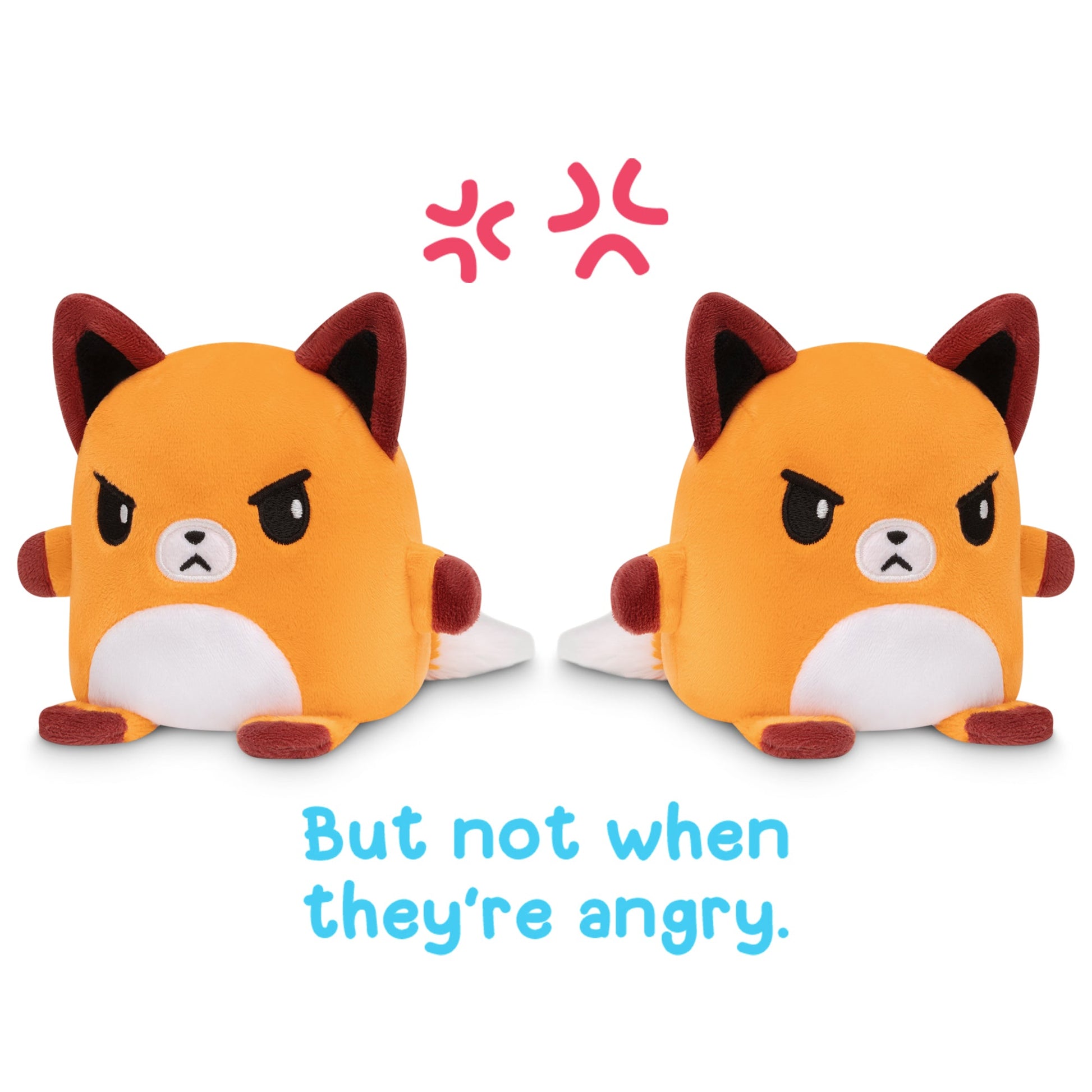 Two TeeTurtle Reversible Fox Plushmates with the words but not when they're angry.