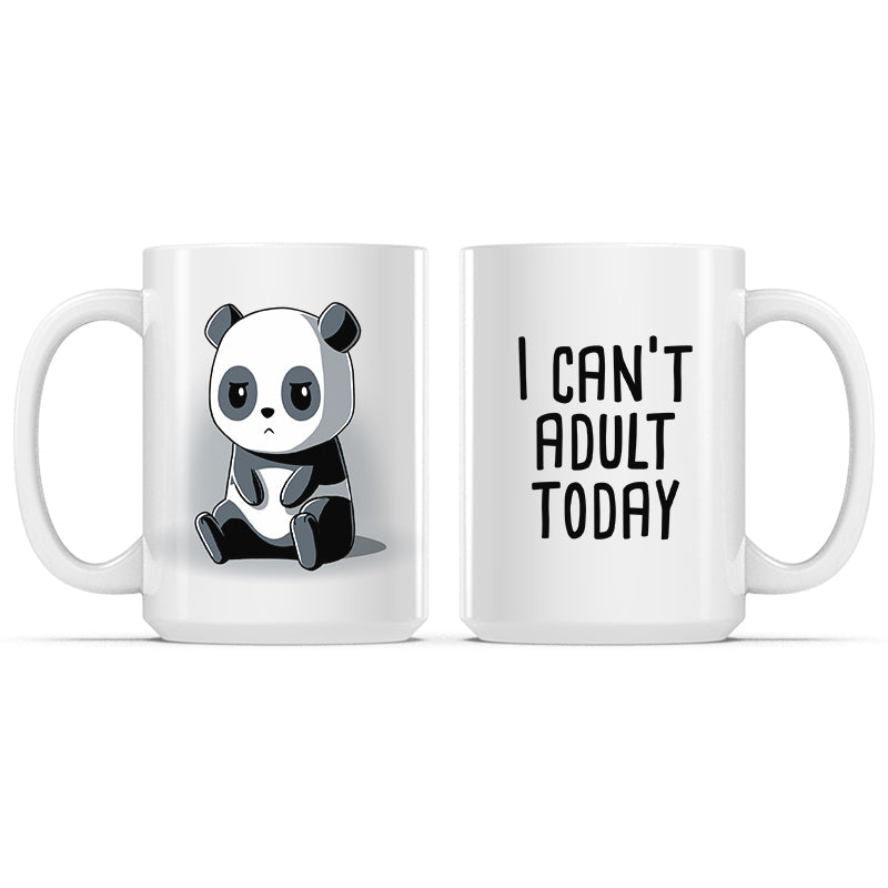 Ceramic Mug_TeeTurtle Can’t Adult Today white mug featuring a panda with a deadpan, tired expression, and the caption, “Can’t Adult Today”.