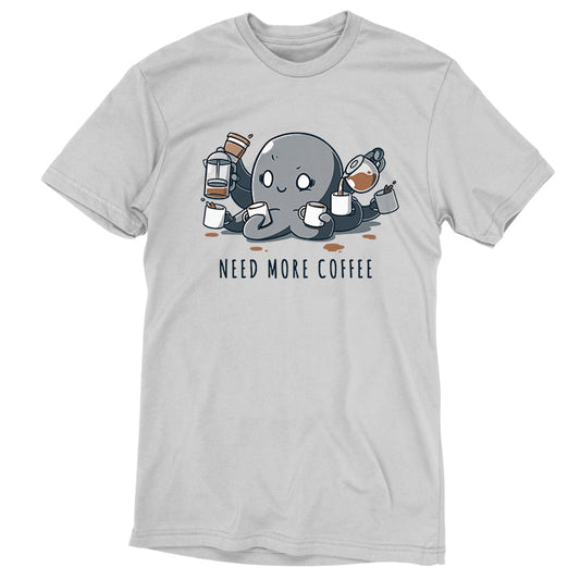 Premium Cotton T-shirt_TeeTurtle Need More Coffee Octopus Silver Gray t-shirt featuring octopus holding various coffee mugs and pitchers, pouring coffee into mugs. Text below reads 