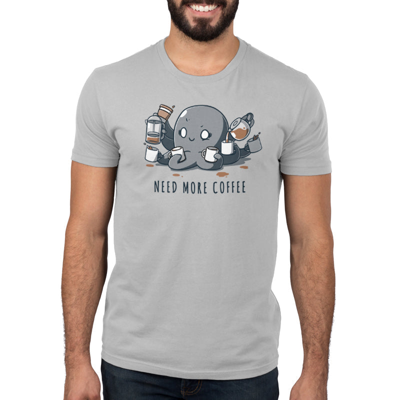 Premium Cotton T-shirt_TeeTurtle Need More Coffee Octopus Silver Gray t-shirt featuring octopus holding various coffee mugs and pitchers, pouring coffee into mugs. Text below reads "NEED MORE COFFEE." 