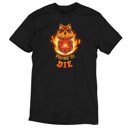 Premium Cotton T-shirt_TeeTurtle Prepare to Die (D20) black t-shirt featuring an extreme tabletop gaming fox behind a D20 dice rolled to a 20 with flames behind them.