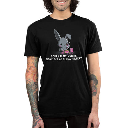 Premium Cotton T-shirt_Illustration of a cartoon bunny spreading pink jam on toast with the caption "SORRY IF MY QUIRKS COME OFF AS SERIAL-KILLERY" below it. This monsterdigital original is printed on a super soft ringspun cotton Serial-Killery apparel.