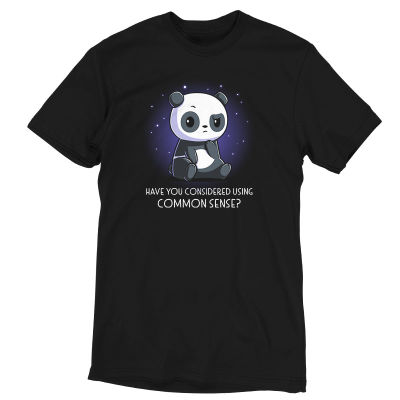 Premium Cotton T-shirt_TeeTurtle Have You Considered Using Common Sense? black t-shirt featuring a panda sitting with a skeptical expression against a starry background. The text at the bottom reads, "Have you considered using common sense?" 