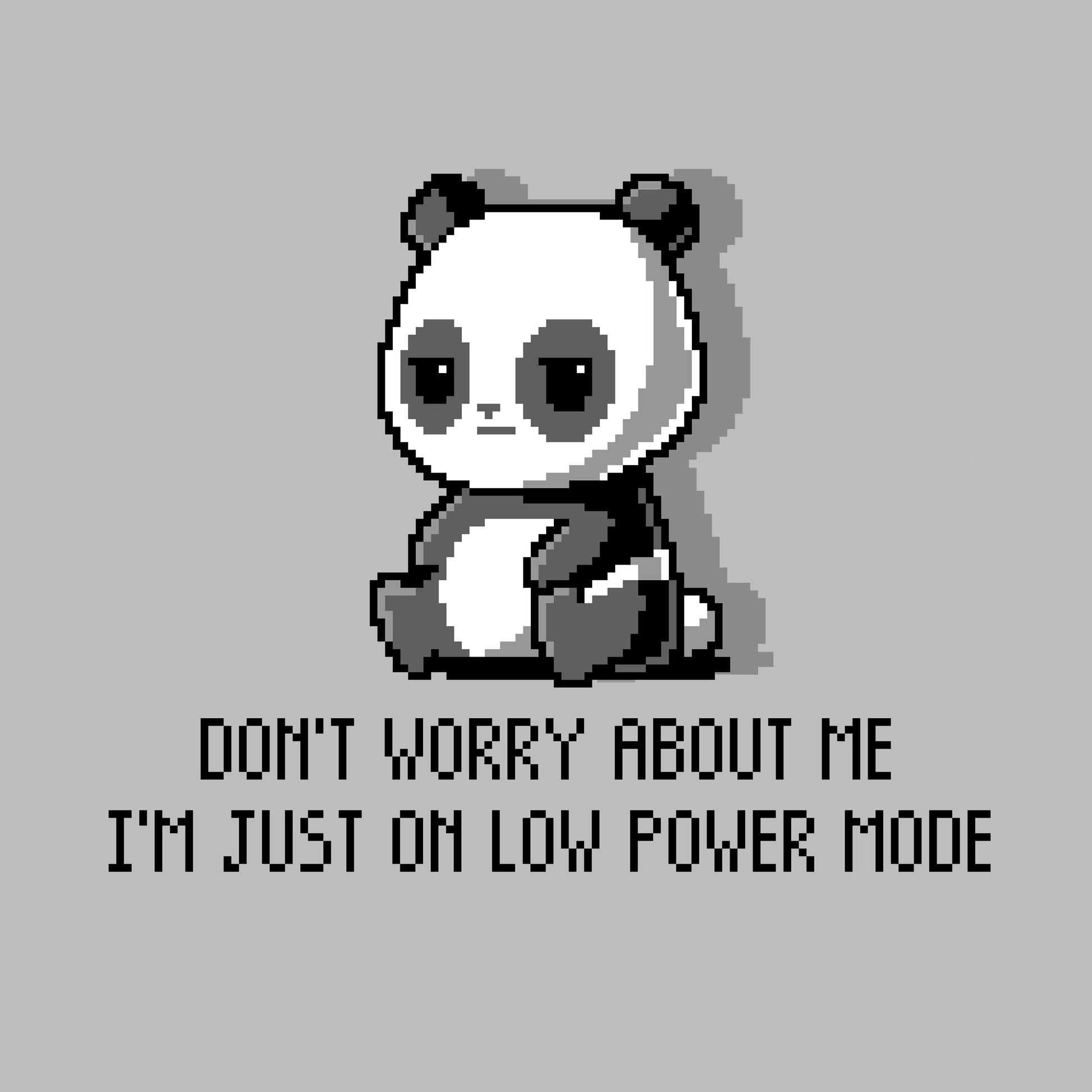 Premium Cotton T-shirt_TeeTurtle Low Power Mode silver gray t-shirt featuring pixel art of a panda sitting with the text "Don't worry about me, I'm just on low power mode" in a playful, retro style.