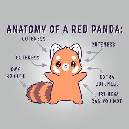 Premium Cotton T-shirt_TeeTurtle Anatomy of a Red Panda silver gray t-shirt featuring a kawaii red panda with a cute expression standing with arms out and arrows pointing to different parts of the red panda and captions to different parts of its body that say "Cuteness," "Extra Cuteness," "Just how can you not" and "OMG So Cute".