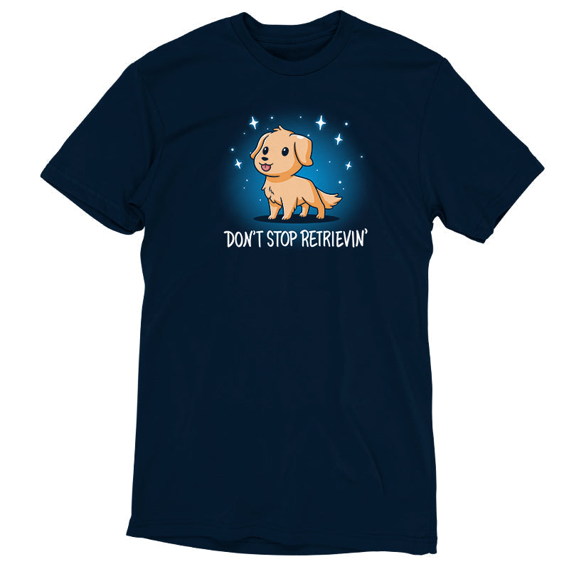 Premium Cotton T-shirt_Teeturtle Don't Stop Retrievin' Navy Blue Featuring an adorable cartoon golden retriever with their tongue sticking out surrounded by sparkles with 'Don't stop retrievin' written beneath.