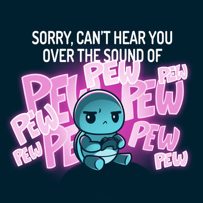 Premium Cotton T-shirt_TeeTurtle I Can't Hear You navy blue t-shirt featuring a turtle wearing headphones and holding a video game controller with text saying, "Sorry, can't hear you over the sound of PEW PEW PEW" in the background.