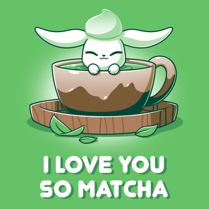 Premium Cotton T-shirt_Teeturtle I Love You So Matcha apple green t-shirt featuring a cute little white-furred bunny peeking out of a cup of Matcha Tea with 'I Love You So Matcha' beneath.