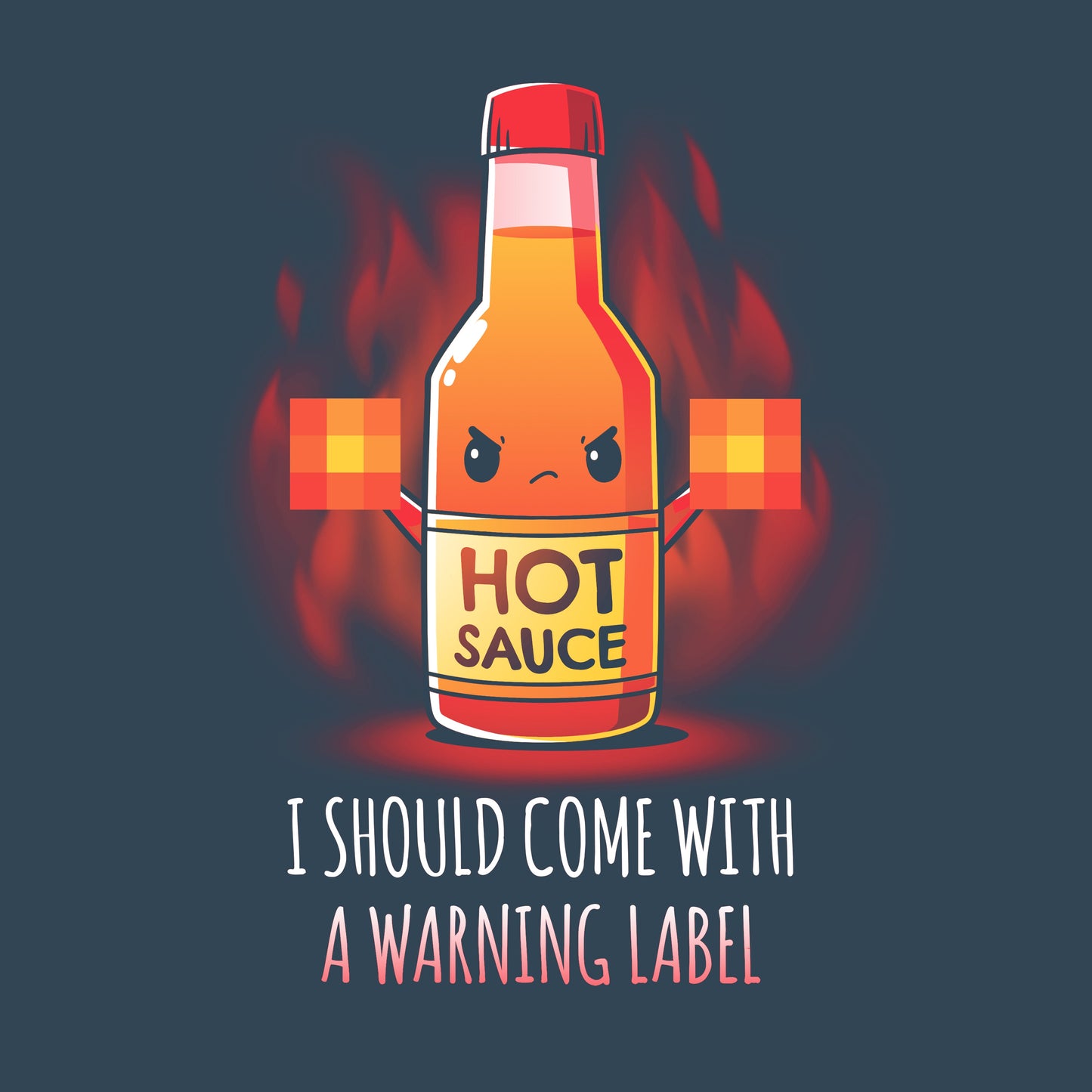 Premium Cotton T-shirt_TeeTurtle I Should Come With a Warning Label navy blue t-shirt featuring a bottle of hot sauce with an angry face, holding up two blurred out middle fingers. Text below reads, "I Should Come With a Warning Label."