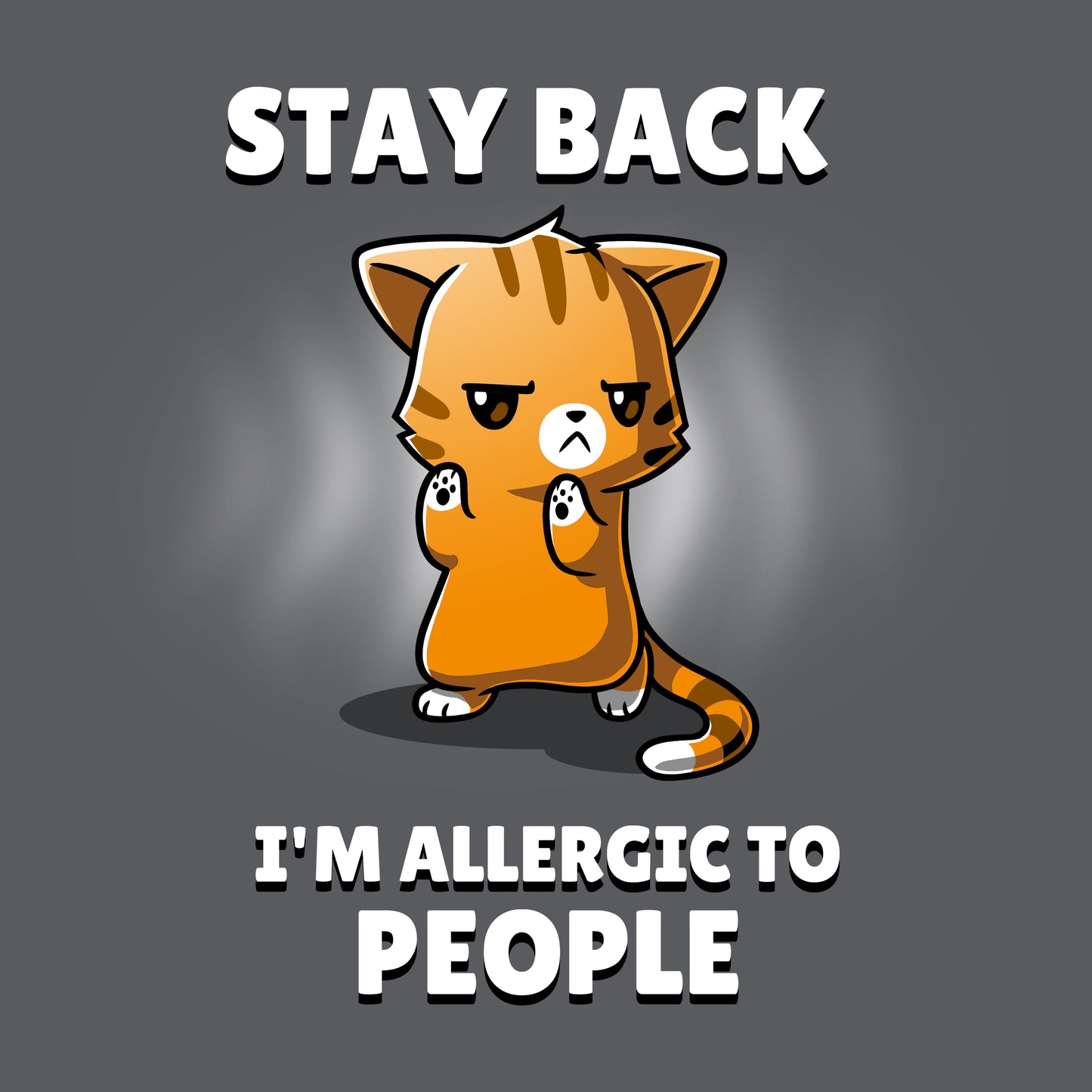 Premium Cotton T-shirt_TeeTurtle I'm Allergic to People charcoal gray t-shirt featuring an orange cat with a stern expression raising its paws, surrounded by text reading, "STAY BACK. I'M ALLERGIC TO PEOPLE".