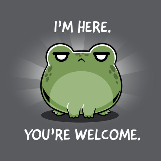 Premium Cotton T-shirt_TeeTurtle I'm Here. You're Welcome. charcoal  t-shirt featuring a sarcastic frog.