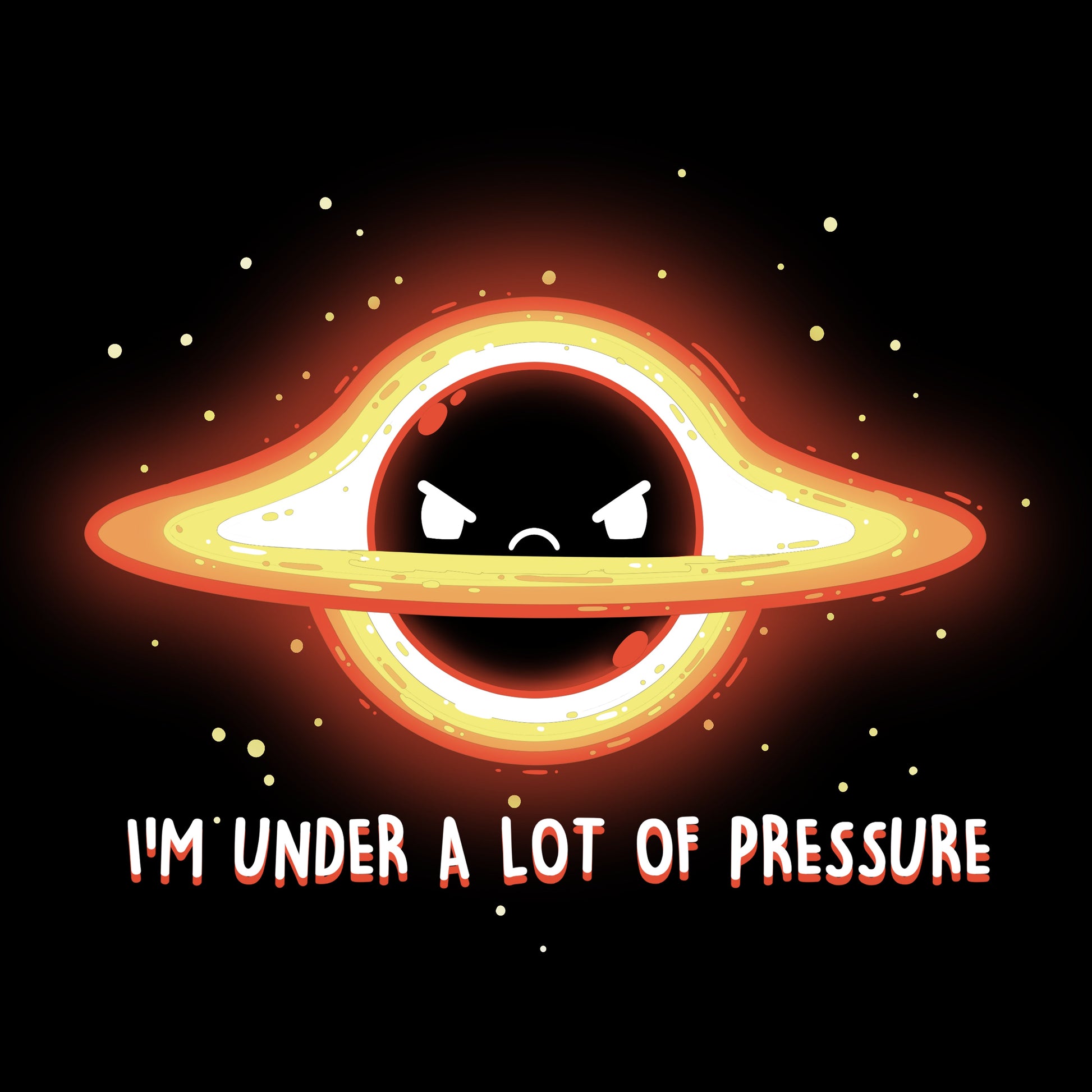 Premium Cotton T-shirt_Teeturtle I'm Under a Lot of Pressure black t-shirt featuring a planet with rings, depicting an angry expression. There are surrounding stars and text that reads: "I'M UNDER A LOT OF PRESSURE."