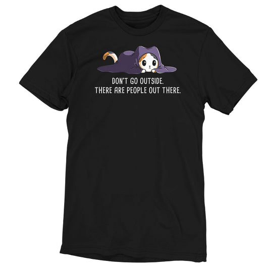 Premium Cotton T-shirt_TeeTurtle black Don't Go Outside. Featuring an anxious cat hiding under a blanket.