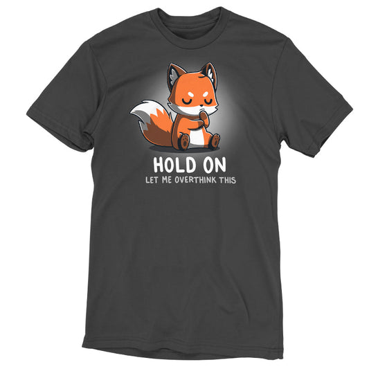 Premium Cotton T-shirt_TeeTurtle Let Me Overthink This charcoal gray t-shirt featuring  a fox sitting with eyes closed and paws together, appearing deep in thought. The text below reads, 