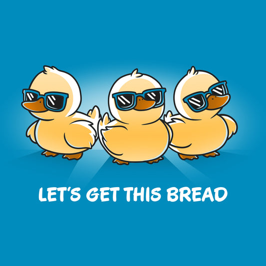 Premium Cotton T-shirt_TeeTurtle Lets Get This Bread Cobalt blue T-shirt featuring Three cartoon ducklings wearing sunglasses.