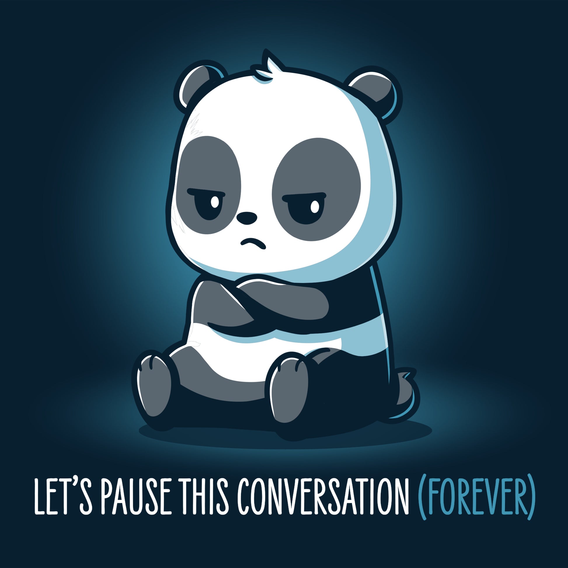 Premium Cotton T-shirt_Teeturtle Let's Pause This Conversation (Forever) Navy Blue Featuring a very disinterested looking cartoon panda with their arms crossed over their chest and 'Let's Pause This Conversation (Forever)' written beneath.