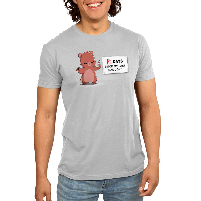 Premium Cotton T-shirt_TeeTurtle Dad Jokes Silver Gray t-shirt featuring a cartoon bear holding an eraser stands next to a sign that reads "0 DAYS SINCE MY LAST DAD JOKE"