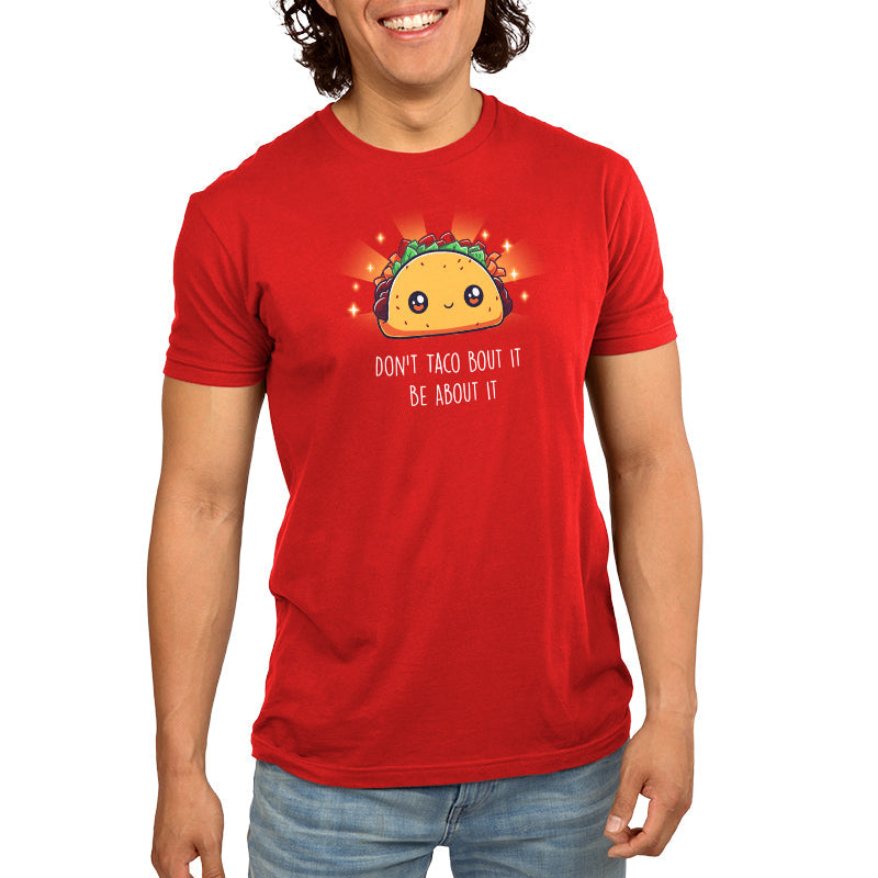 Premium Cotton T-shirt_TeeTurtle Don't Taco Bout It, Be About It t-shirt featuring a kawaii taco with sparkles around it.