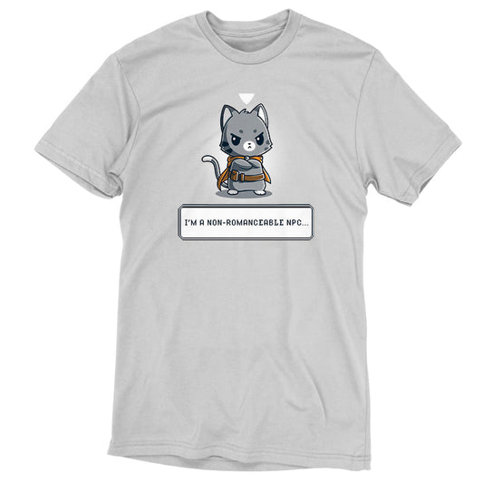 Premium Cotton T-shirt_TeeTurtle I'm a Non-Romanceable NPC silver gray t-shirt featuring a cartoon grey cat character with a cape standing with an annoyed expression and crossed arms.  Text below reads, 