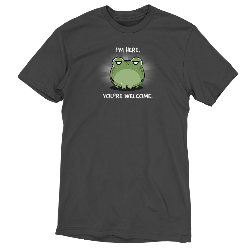 Premium Cotton T-shirt_TeeTurtle I'm Here. You're Welcome. charcoal  t-shirt featuring a sarcastic frog.