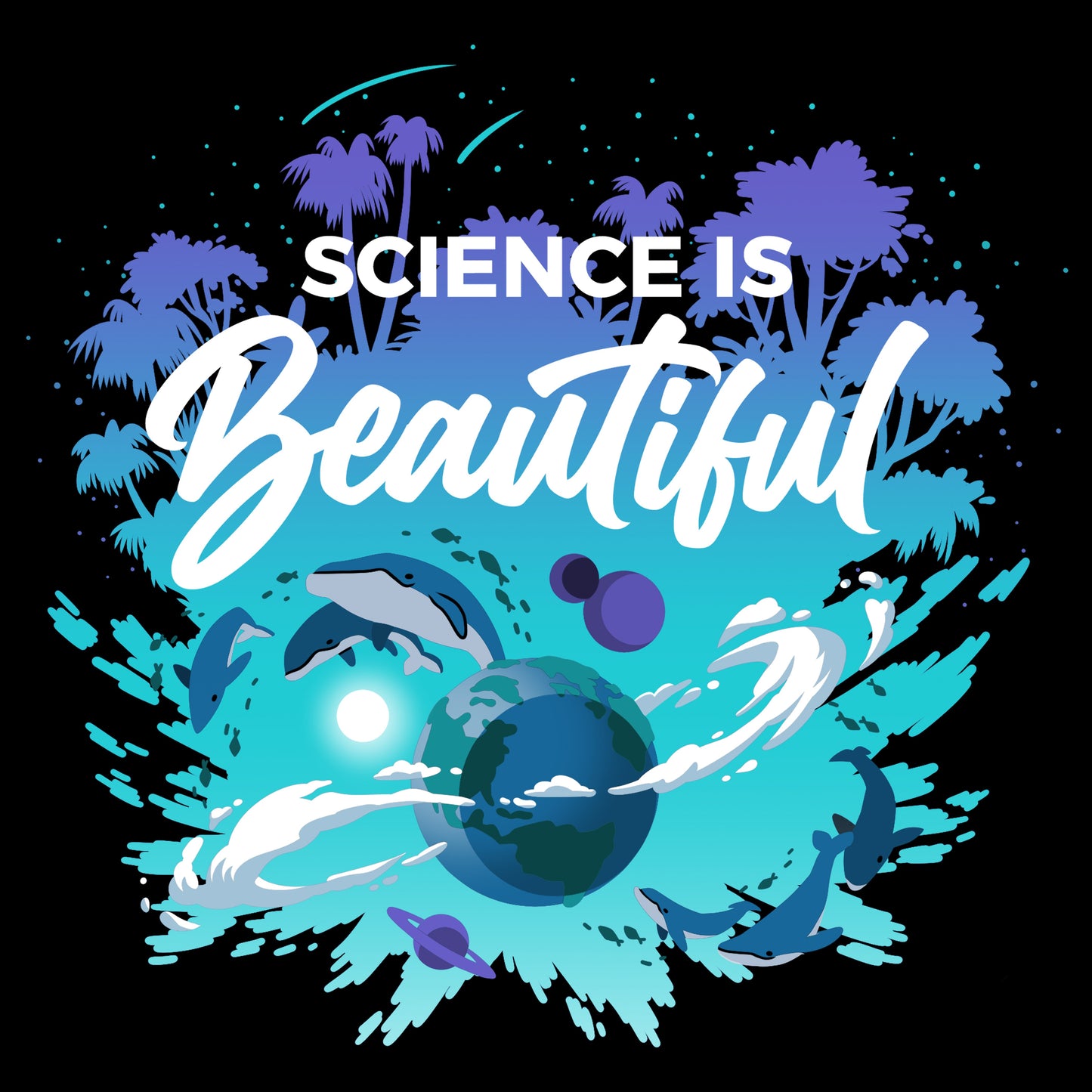 Premium Cotton T-shirt_TeeTurtle Science Is Beautiful black t-shirt featuring the phrase "Science is Beautiful," with images of whales, planets, and tropical trees surrounding Earth in a splash of vibrant blues and greens.