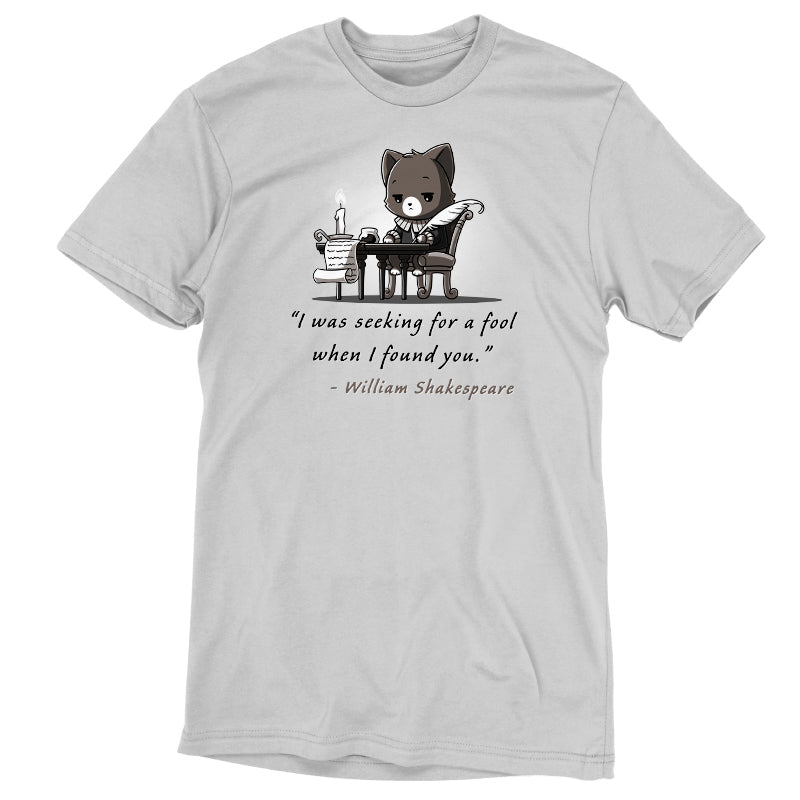 Premium Cotton T-shirt_TeeTurtle Literary Savage silver gray t-shirt featuring a gray cat dressed as William Shakespeare who sits at a desk with a quill and scroll writing. The text reads, "I was seeking for a fool when I found you." - William Shakespeare.